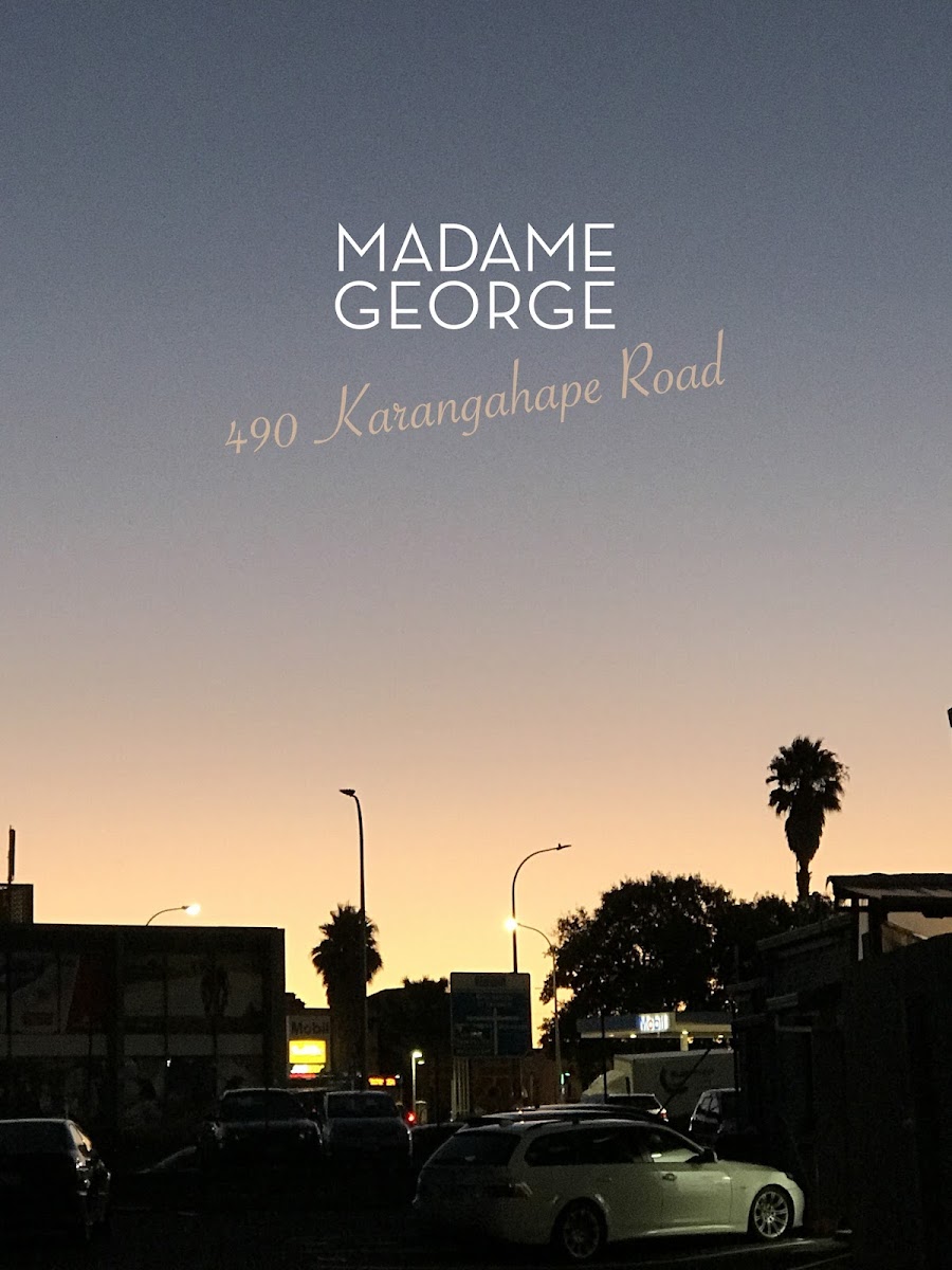 Madame George, Auckland